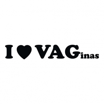 I Love VAGinas