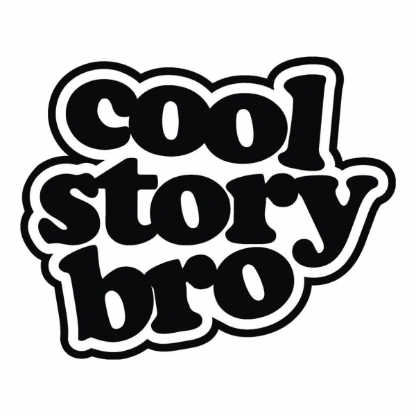 Cool Story Bro