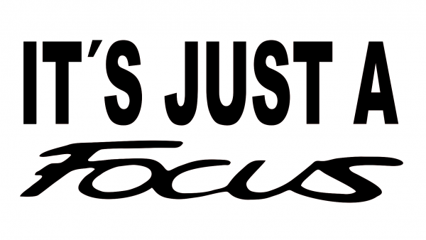 It´s Just a Focus